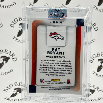 2025 Optic - Pat Bryant Rookie RC PATCH - ROOKIE PHENOM #RPBH-PBT BRONCOS