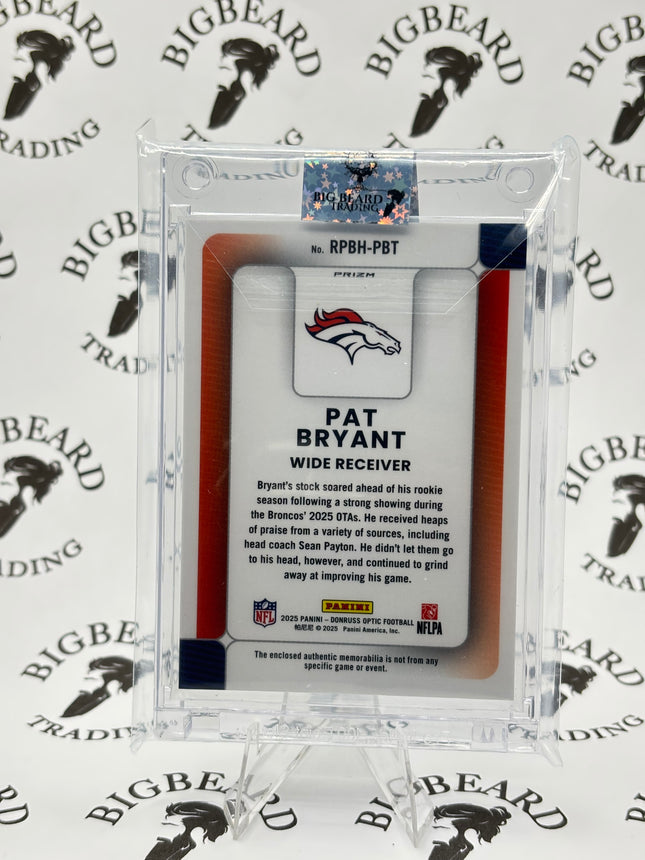 2025 Optic - Pat Bryant Rookie RC PATCH - ROOKIE PHENOM #RPBH-PBT BRONCOS